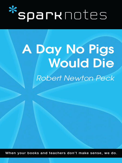 Title details for A Day No Pigs Would Die by SparkNotes - Available